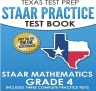 TEXAS TEST PREP STAAR Practice Test Book STAAR Mathematics Grade :  Includes  Complete STAAR Math Practice Tests